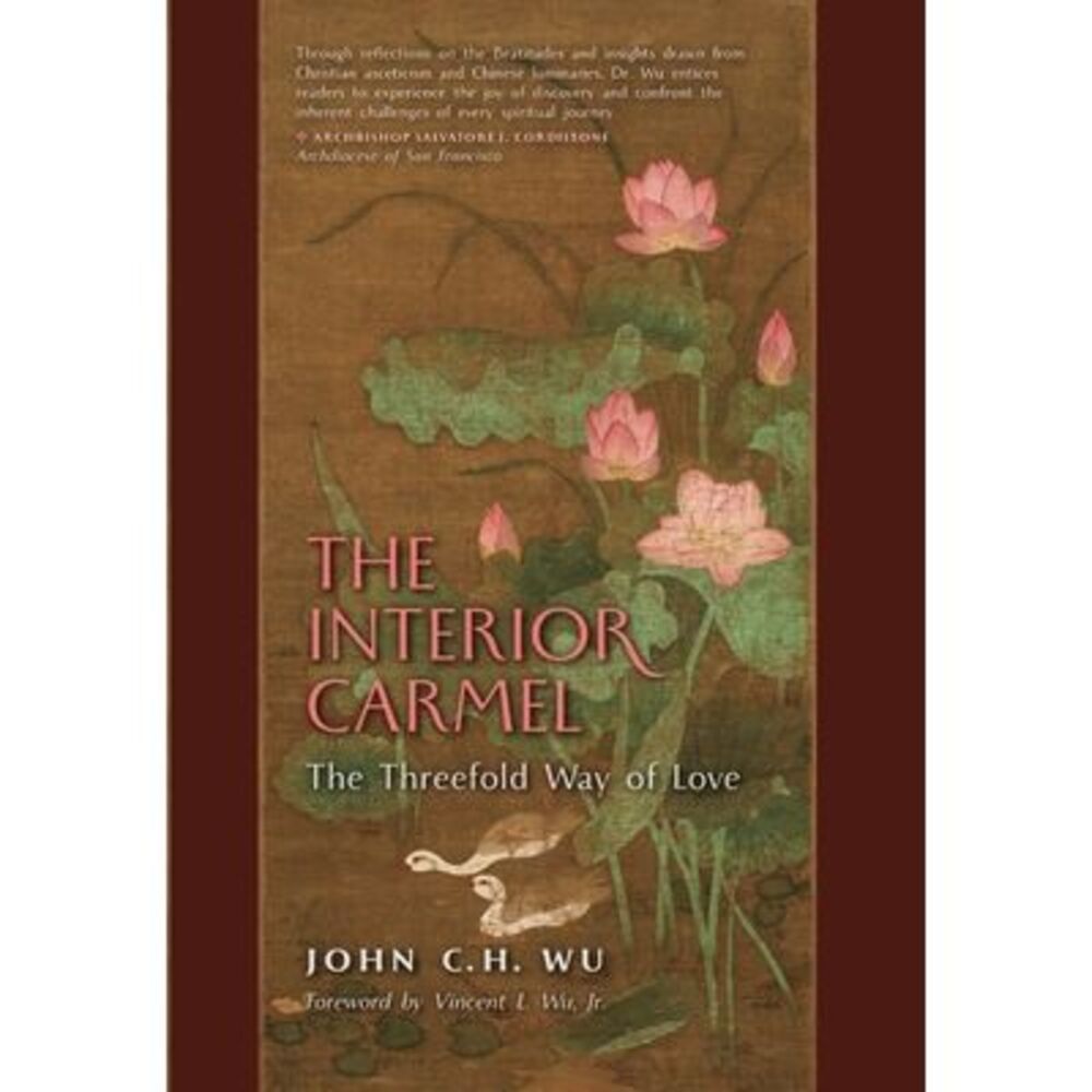 The Interior Carmel: The Threefold Way of Love -- John Wu